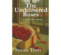 The Undelivered Roses: A Cedar Hollow Mystery (Cedar Hollow Stories)