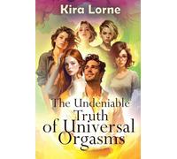 The Undeniable Truth of Universal Orgasms