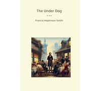 The Under Dog (Classic Books)