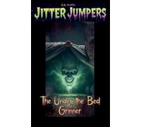 The Under the Bed Grinner: 12 (Jitter Jumpers)