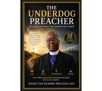 The Underdog Preacher Holding On When Life Knocks You Down (FILMORE SPELLMAN PRODUCTIONS PRESENTS MEMOIR BOOKS)
