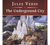 The Underground City, with eBook: 16 (Voyages Extraordinaires)