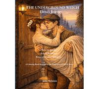 THE UNDERGROUND WITCH: ELENA'S JOURNEY: A Coloring Book Inspired by the Underground Witch Series