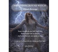 THE UNDERGROUND WITCH: ELENA'S REVENGE: A Coloring Book Inspired by the Underground Witch Series