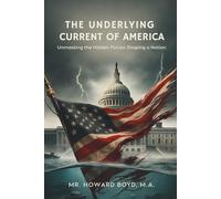 The Underlying Currents of America: Unmasking the Hidden Forces Shaping a Nation