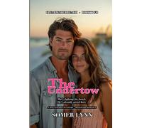 The Undertow: A Spicy Enemies-to-Lovers Billionaire Beach Romance (Clearwater Beach Book 2)