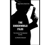 The Underworld Files: The Contract That Sparked the War (Saga Series: The Underworld Files)