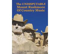 The UNDISPUTABLE Mount Rushmore of Country Music