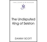 The Undisputed King Of Selston (ebook)