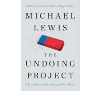 The Undoing Project - A Friendship That Changed Our Minds