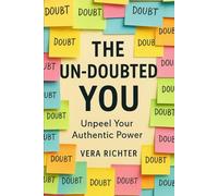THE UNDOUBTED YOU: Unpeel Your Authentic Power