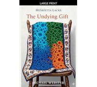The Undying Gift: Henrietta Lacks