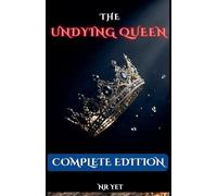 The Undying Queen: Complete Edition (The Undead Queen)