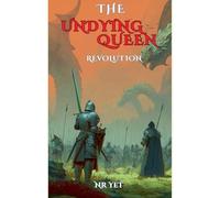 The Undying Queen: Revolution: 2 (The Undead Queen)
