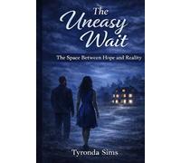 The Uneasy Wait: The Space Between Hope And Reality