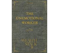 The Unemotional Worker: How Present-Moment Execution Builds Power, Money, and Mastery (Pillars of the Human System)