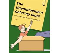 The Unemployment Coloring Club: Coloring Book for Job Seekers | Lowering cortisol levels through creative art