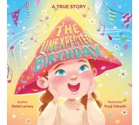 The Unexpected Birthday: A True Story