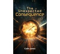 The Unexpected Consequence