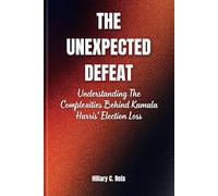 The Unexpected Defeat: Understanding The Complexities Behind Kamala Harris' Election Loss