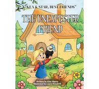 The Unexpected Friend: 1 (Kea & Star, Best Friends)