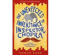 The Unexpected Inheritance Of Inspector Chopra: Baby Ganesh Agency Book 1 (Baby Ganesh series)