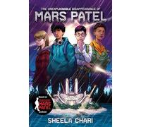 The Unexplainable Disappearance of Mars Patel: 1