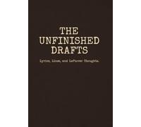 The Unfinished Drafts: A Songwriting & Poetry Journal: Ultra-Minimalist Split-Page Notebook for Lyricists, Musicians, and Poets (132 Pages, 6x9 inch)