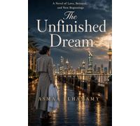 The Unfinished Dream: A Novel of Love, Betrayal, and Finding Yourself Again