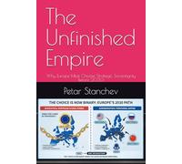 The Unfinished Empire: Why Europe Must Choose Strategic Sovereignty Before 2030.