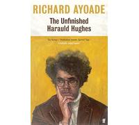 The Unfinished Harauld Hughes: Shortlisted for the Bollinger Everyman Wodehouse Prize for Comic Fiction