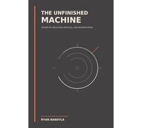 The Unfinished Machine: Poems of Creation, Refusal, and Reinvention