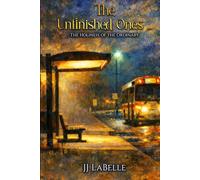 The Unfinished Ones: The Holiness of the Ordinary