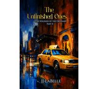 The Unfinished Ones: The Holiness of the Ordinary Part II