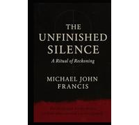 The Unfinished Silence: A Ritual of Reckoning