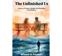 The Unfinished Us: A Story of Trust, Change, and the Price of Letting Go