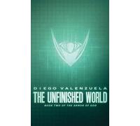 The Unfinished World: Volume 2 (The Armor of God)