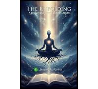 The Unfolding: A Journey of Heart and Awareness