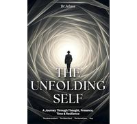 THE UNFOLDING SELF: A Complete Collection