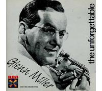 The Unforgettable Glenn Miller by N/A (0100-01-01)