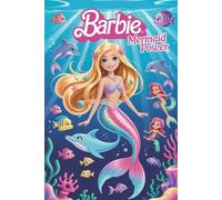 The Unforgettable Story Of Barbie: Mermaid Power