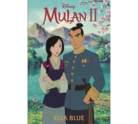 The Unforgettable Story of DISNEY’S MULAN II