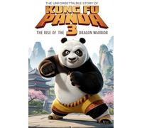 The Unforgettable Story of Kung Fu Panda 3: The Rise of the Dragon Warrior