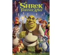 The Unforgettable Story Of Shrek Forever After: A Magical Tale of Courage, Friendship, and Finding Your True Self