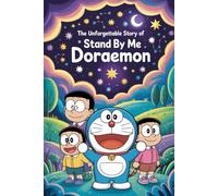 The Unforgettable Story Of Stand By Me Doraemon