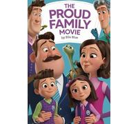 The Unforgettable Story of THE PROUD FAMILY MOVIE