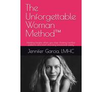 The Unforgettable Woman Method™: Healing begins when you stop chasing familiar patterns and start choosing emotional safety