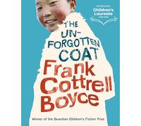The Unforgotten Coat: 1: A funny, warm-hearted and compelling story of friendship and adversity, winner of the Guardian Children's Fiction Prize, from the UK Children’s Laureate 2024-2026