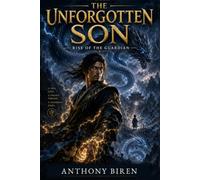 The Unforgotten Son: The Rise of the Guardian