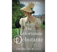 The Unfortunate Debutante: A Regency Spy Romance (The Beckett Files)